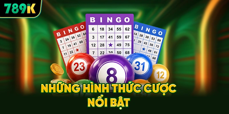 Những Hình Thức Cược Nổi Bật