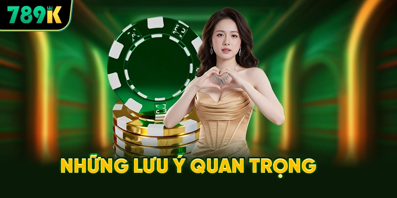 Những Lưu Ý Quan Trọng Khi Chơi Fantan 789K