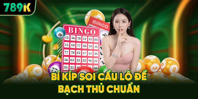 Bí Kíp Soi Cầu Lô Đề Bạch Thủ Chuẩn Xác Từ Các Bậc Thầy