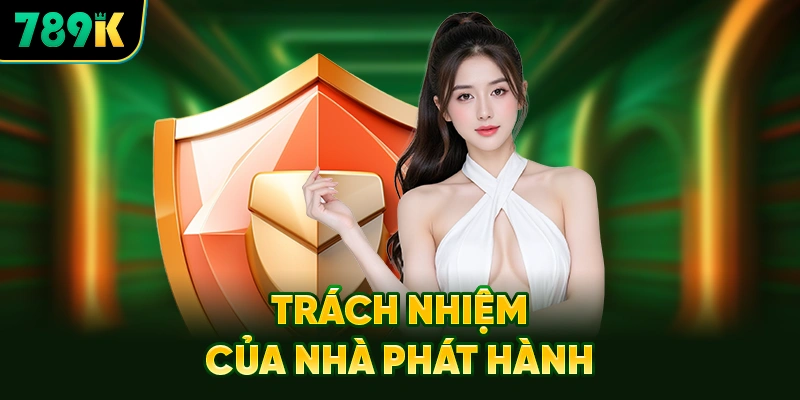 Trách Nhiệm Sửa Đổi Và Bổ Sung Quy Định Của Nhà Phát Hành
